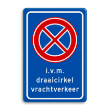 Verkeersbord RVV E02 Stoppen verboden i.v.m. draaicirkel vrachtverkeer