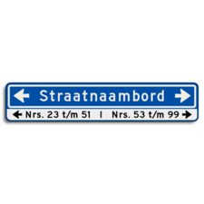 Straatnaambord 18 karakters 1000x200 mm met pijlen + Huisnummers NEN 1772