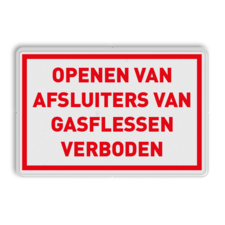 Veiligheidsbord - openen afsluiters gasflessen verboden