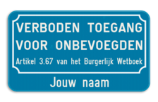 Verkeersbord verboden toegang voor onbevoegden art.3.67 + Bedrijfsnaam