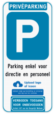 Parkeerbord Privéparking - eigen tekst en logo - verboden toegang