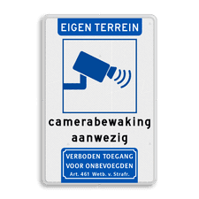 Verkeersbord eigen terrein met camerabewaking + verboden toegang