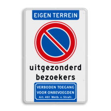 Verkeersbord eigen terrein - niet parkeren uitgezonderd bezoekers + verboden toegang