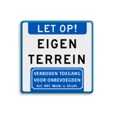 Verkeersbord eigen terrein - verboden toegang voor onbevoegden