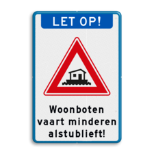 Informatiebord LET OP! Woonboten, vaart minderen