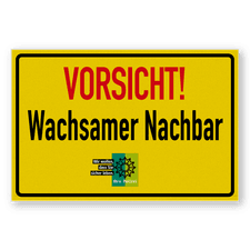 Flaches Schild - Vorsicht! Wachsamer Nachbar