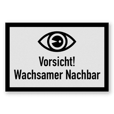 Flaches Schild - Vorsicht! Wachsamer Nachbar