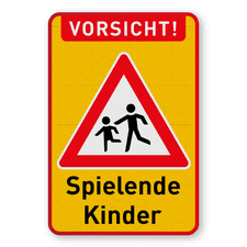 Warnschilder - VORSICHT! Spielende Kinder