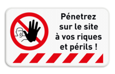 Panneau d'interdiction - Pénétrez à vos risques