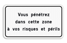 Panneau de texte - Pénétrez à vos risques