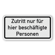 Hinweisschild Zutritt nur für hier beschäftigte Personen