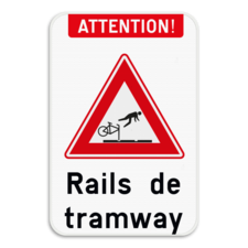 Panneau de signalisation - Attention ! Rails de tramway