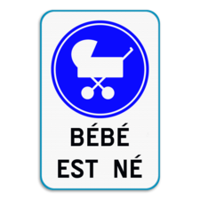 Panneau de signalisation - Bébé est né