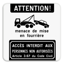 Interdiction de stationnement - Attention + Règle de remorquage + Interdiction d'accès aux personnes non autorisées