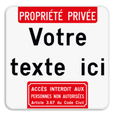 Panneau d'interdiction - Propriété privée - Texte personnalisé - Accès interdit