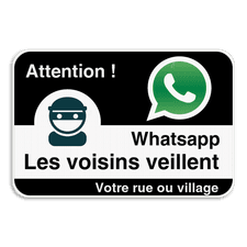 Panneau WhatsApp - Les voisins veillent