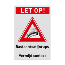 Waarschuwingsbord Bastaardsatijnrups
