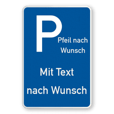 Parkschilder - Parkplatz mit Pfeil und Text nach Wunsch