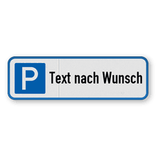 Parkschilder - Parkplatz mit Text nach Wunsch