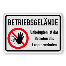 Verbotsschilder - Betriebsgelände, Unbefugten ist das Betreten des Lagers verboten