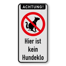 Verbotsschild - ACHTUNG! Hier ist kein Hundeklo