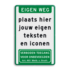 Bord eigen weg groen/wit - eigen tekst en pictogram - reflecterend