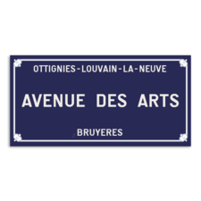 Plaque de rue - Ottignies-Louvain-La-Neuve - Personnalisable