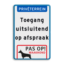 Entreebord privéterrein toegang op afspraak, pas op honden