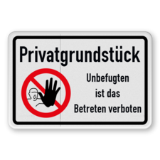 Schild Privatgrundstück - Unbefugten ist das Betreten verboten