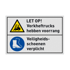 Veiligheidsbord Gevaar voor vorkheftrucks, veiligheidsschoenen verplicht