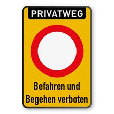 Verbotsschilder - Privatweg - Befahren und Begehen verboten