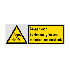 Veiligheidsbord met pictogram en tekst Gevaar voor beklemming tussen materiaal en persbank