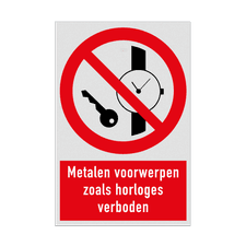 Verbodsbord met pictogram en tekst Metalen voorwerpen zoals horloges verboden