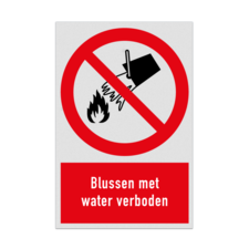 Verbodsbord met pictogram en tekst Blussen met water verboden