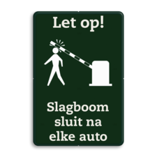 Informatiebord - Pas op slagboom sluit na elke auto - reflecterend