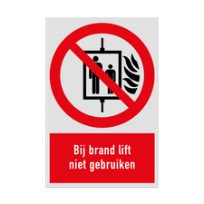 Verbodsbord met pictogram en tekst Bij brand lift niet gebruiken