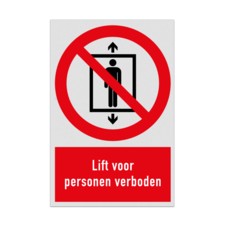 Verbodsbord met pictogram en tekst Lift voor personen verboden