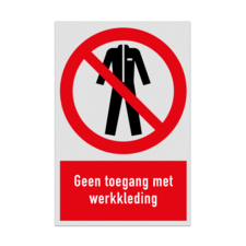 Verbodsbord met pictogram en tekst Geen toegang met werkkleding