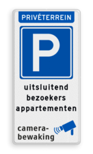 Verkeersbord parkeren uitsluitend bezoekers appartementen + camerabewaking - reflecterend