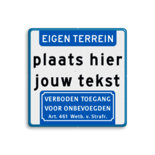 Informatiebord met aanhef - eigen terrein - verboden toegang Art.461