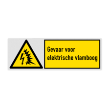 Veiligheidsbord met pictogram en tekst Gevaar voor elektrische vlamboog
