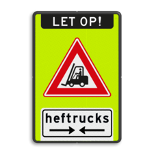 Waarschuwingsbord let op heftrucks - reflecterend