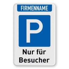 Parkschilder - Parkplatz nur für Besucher + Firmenname - reflektierend