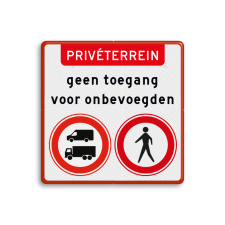 Verkeersbord privéterrein verboden voor onbevoegden - reflecterend