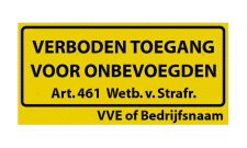 Bordje verboden toegang artikel 461 geel/zwart + naam - reflecterend