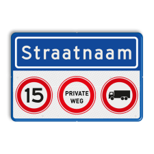 Verkeersbord straatnaam private weg RVV A01-15 + C07 - reflecterend