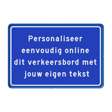 Verkeersbord 3:2 met eigen tekst - blauw/wit - reflecterend