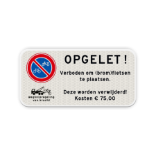Verkeersbord verboden fietsen te plaatsen, worden verwijderd - reflecterend geen, fietsen, bromfiets, plaatsen, verwijderd, wegknip, e03, opgelet