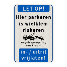 Informatiebord LET OP met tekst en pictogram Hier parkeren is wielklem riskeren