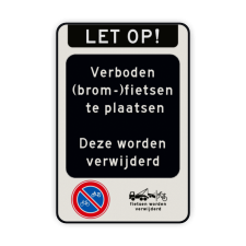 Verkeersbord geen (brom)fietsen plaatsen - fietsen worden verwijderd + RVV E03 Verkeersbord verboden (brom)fietsen plaatsen - RVV E03 - reflecterend parkeerbord, verboden te parkeren, eigen terrein, parkeerverbod, uitrit vrijlaten, E3, bromfietsen, fietsen, plaatsen, verwijderd